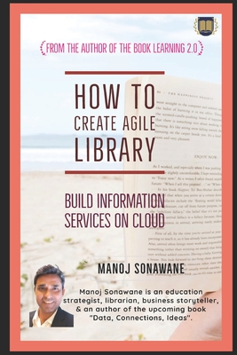 How To Create Agile Library: Build Information Services on Cloud - Sonawane, Manoj