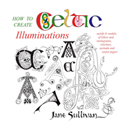 How to Create Celtic Illuminations