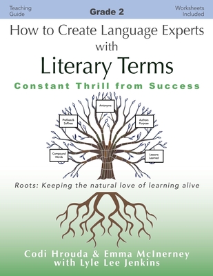 How to Create Language Experts with Literary Terms Grade 2: Constant Thrill from Success - Hrouda, Codi, and McInerney, Emma, and Jenkins, Lyle Lee