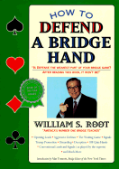 How to Defend a Bridge Hand - Root, William S, and Truscott, Alan (Introduction by)