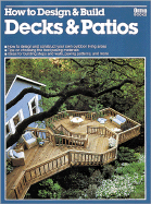 How to Design & Build Decks & Patios - Ortho Books (Editor), and Williams, T Jeff, and Cotton, Lin