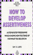 How to Develop Assertiveness: Practical Techniques for Personal Success ...