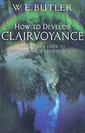 How to Develop Clairvoyance