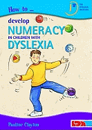 How to Develop Numeracy in Children with Dyslexia
