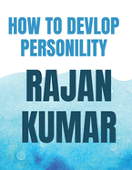 How To Develop Personality