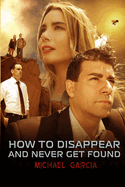 How to Disappear and Never Get Found Novelisation