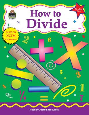 How to Divide, Grades 3-4 - Smith, Robert W