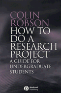 How to Do a Research Project: A Guide for Undergraduate Students