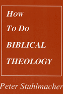 How to Do Biblical Theology