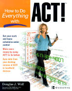 How to Do Everything with ACT! 2002