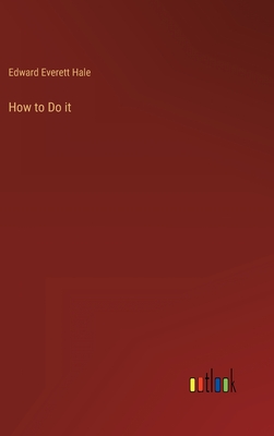 How to Do it - Hale, Edward Everett