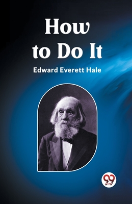 How to Do It - Hale, Edward Everett