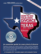 How to Do Your Own Divorce in Texas 2015-2017: An Essential Guide for Every Kind of Divorce