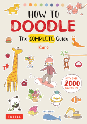 How to Doodle: The Complete Guide (with Over 2000 Drawings) - Kamo