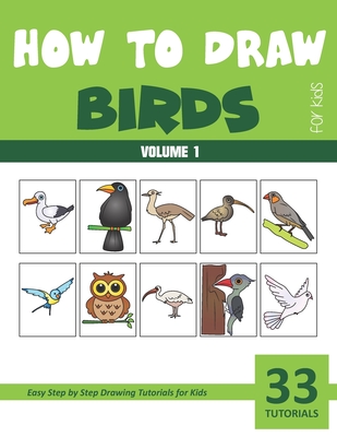 How to Draw Birds for Kids - Volume 1 - Rai, Sonia