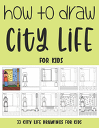 How to Draw City Life for Kids