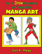 How to Draw for Children and Young Adult: Manga Art
