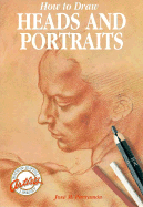How to Draw Heads and Portraits - Parramon, Jose Maria