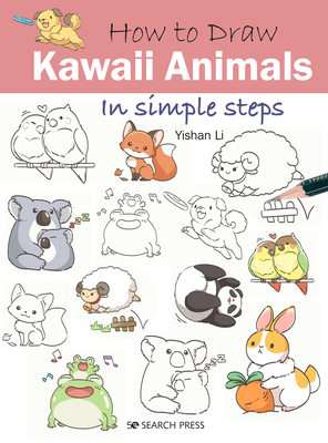 How to Draw: Kawaii Animals: In Simple Steps - Li, Yishan