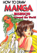 How to Draw Manga: Bishouju Around the World - Hayashi, Hikaru