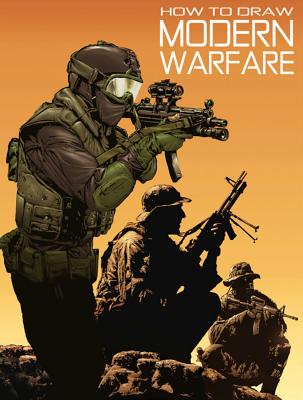 How to Draw Modern Warfare - Hutchison, David, and Dunn, Ben, and Perry, Fred