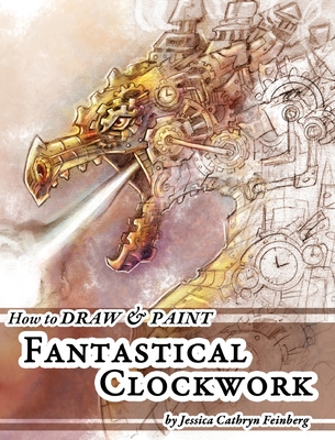 How to Draw & Paint Fantastical Clockwork - 