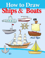 How to Draw Ships and Boats: Drawing Books for Beginners