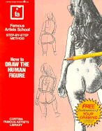 How to Draw the Human Figure: Famous Artists School, Step-By-Step Method