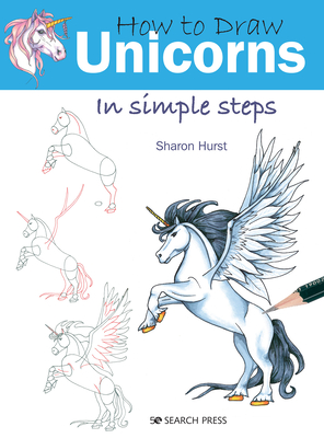 How to Draw: Unicorns: In Simple Steps - Hurst, Sharon