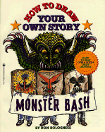 How to Draw Your Own Story: Monster Bash - Bolognese, Dan