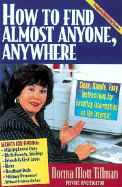 How to Find Almost Anyone, Anywhere RV/E - Tillman, Norma Mott