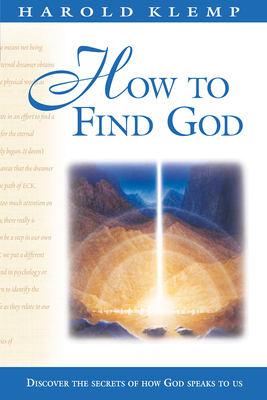 How to Find God: Mahanta Transcripts, Book 2 - Klemp, Sri Harold