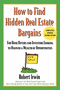 How to Find Hidden Real Estate Bargains 2/E