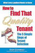 How to Find That Quality Tenant: The Five Simple Steps of Tenant Selection