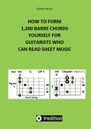How to Form 1,200 Barre Chords Yourself for Guitarists Who Can Read Sheet Music