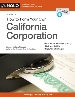 How to Form Your Own California Corporation - Mancuso, Anthony, Attorney