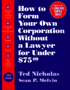 How to Form Your Own Corporation Without a Lawyer for Under $75.00