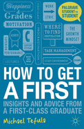 How to Get a First: Insights and Advice from a First-Class Graduate