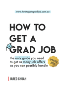 How To Get A Grad Job: The only guide you need to get as many job offers as you can possibly handle