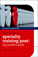 How to Get a Specialty Training Post: The Insider's Guide