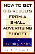 How to Get Big Results from a Small Advertising Budget