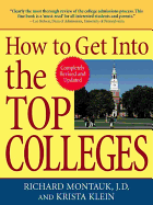 How to Get Into the Top Colleges - Montauk, Richard, J.D., and Klein, Krista