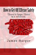 How to Get Off Effexor Safely