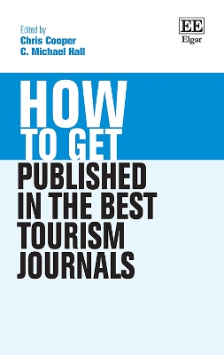 How to Get Published in the Best Tourism Journals - Cooper, Chris (Editor), and Hall, C. M. (Editor)