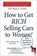 How to Get Rich Selling Cars to Women!