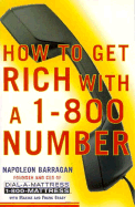 How to Get Rich with a Toll-Free Number - Barragan, Napoleon, and Brady, Maxine