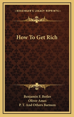 How to Get Rich - Butler, Benjamin Franklin