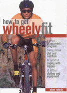 How to Get Wheely Fit