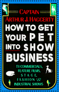 How to Get Your Pet Into Show Business