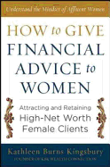 How to Give Financial Advice to Women: Attracting and Retaining High-Net Worth Female Clients